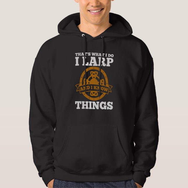 Sudadera LARP And I Know Things (Anverso)