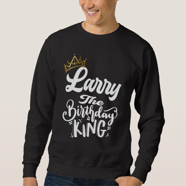 Sudadera Larry The Birthday King Happy Birthday Men (Anverso)