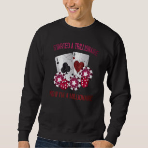 Sudadera Las Apuestas Comenzaron A Ser Trillonarias, Ahora