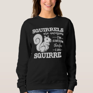 Sudadera Las ardillas son alucinantes, estoy alucinante, po
