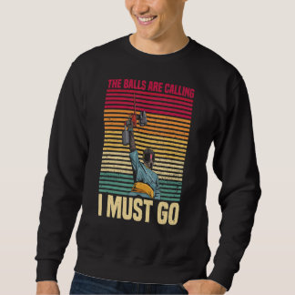 Sudadera Las Bolas Están Llamando, Debo Ir Por Un Pintor