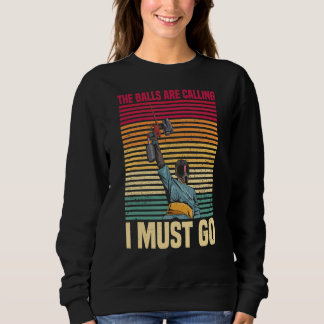 Sudadera Las Bolas Están Llamando, Debo Ir Por Un Pintor