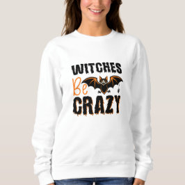 Sudadera Las brujas son una locura Halloween