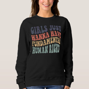 Sudadera Las chicas solo quieren tener derechos fundamental