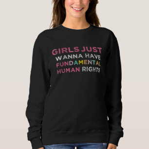 Sudadera Las chicas solo quieren tener derechos humanos fun