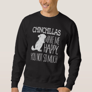 Sudadera Las chinchillas me hacen feliz, tú no tanto amor
