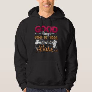 Sudadera Las Cosas Buenas De Baker Llegan A Los Que Hacen B