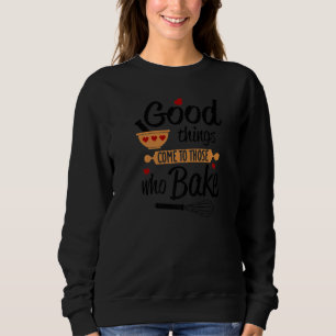 Sudadera Las Cosas Buenas Llegan A Aquellos Que Hacen Que L