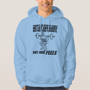 Sudadera Las cosas más fuertes que levantamos y llevamos so