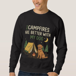 Sudadera Las fogatas son mejores con mi perro Divertida cam