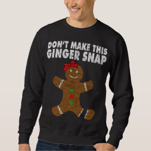 Sudadera Las galletas de los Navidades de jengibre no hacen