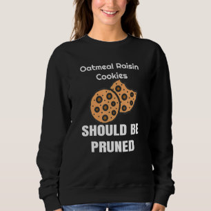 Sudadera Las Galletas De Raisin De Oatharina Deberían Ser I