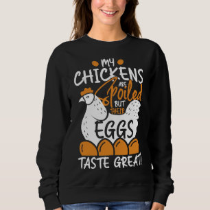 Sudadera Las gallinas están arruinadas