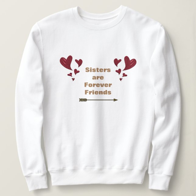 Sudadera Las Hermanas Son Para Siempre Amigos De La Flecha  (Anverso del diseño)