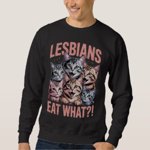 Sudadera Las lesbianas comen qué divertido gato lesbiana Or