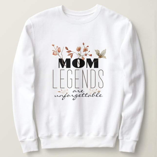 Sudadera Las leyendas de mamá son un día de madre moderno e (Anverso del diseño)