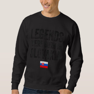 Sudadera Las leyendas nacieron en Eslovaquia Orgullo de la 