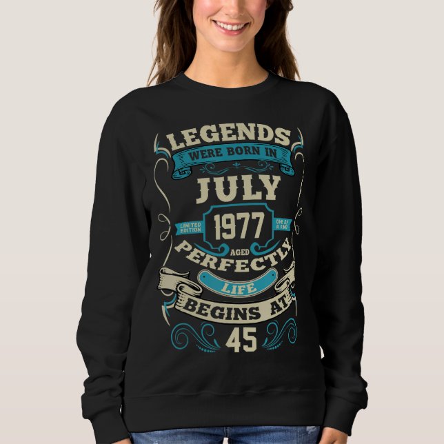 Sudadera Las Leyendas Nacieron En Julio De 1977 45º Cumplea (Anverso)