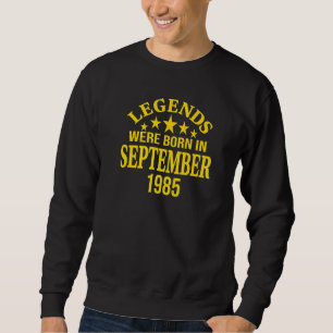 Sudadera Las leyendas nacieron en septiembre de 1985