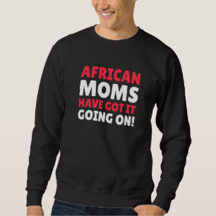 Sudadera Las Madres Africanas Lo Han Entendido Con Mamá Afr