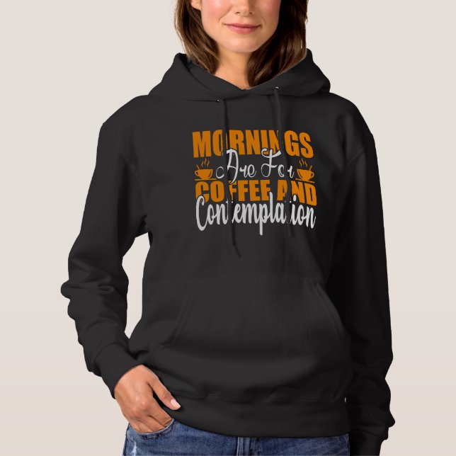 Sudadera Las Mañanas Son Para Café Y Contemplación (Anverso)