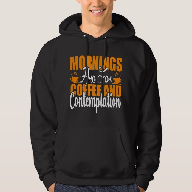 Sudadera Las Mañanas Son Para Café Y Contemplación (Anverso)