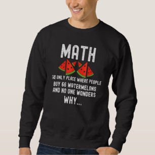 Sudadera Las Matemáticas El Único Lugar Donde La Gente Comp