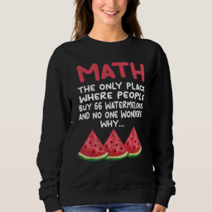 Sudadera Las Matemáticas El Único Lugar Donde La Gente Comp
