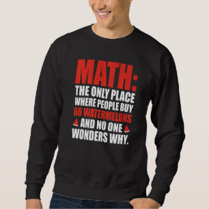 Sudadera Las Matemáticas El Único Lugar Donde La Gente Comp