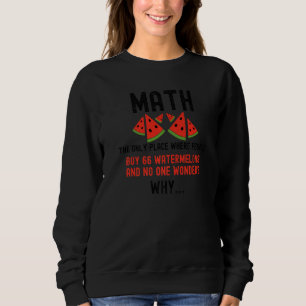 Sudadera Las Matemáticas El Único Lugar Donde La Gente Comp