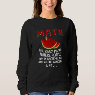 Sudadera Las matemáticas son el único lugar donde la gente