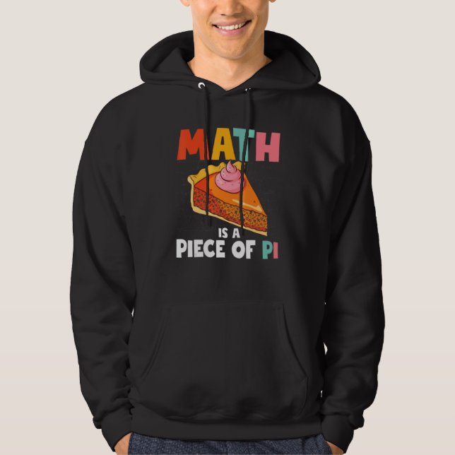 Sudadera Las Matemáticas Son Un Trozo De Pi 3 14 Día De La  (Anverso)