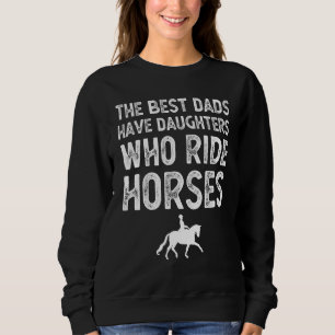 Sudadera Las Mejores Hijas Tienen Hijas Que Montan Caballos