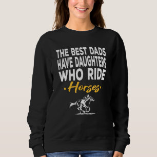 Sudadera Las Mejores Hijas Tienen Hijas Que Montan Caballos