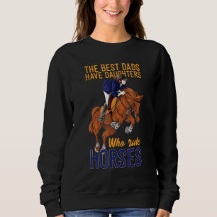 Sudadera Las Mejores Hijas Tienen Hijas Que Montan Caballos