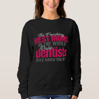 Sudadera Las Mejores Mamás Dentistas En El Mundo Aumentan A