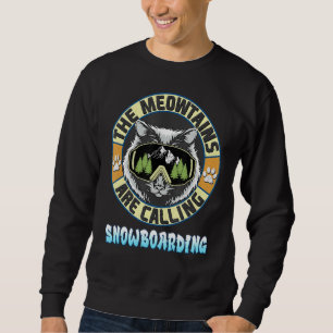 Sudadera Las Meowtains llaman Snowboard Snowboard