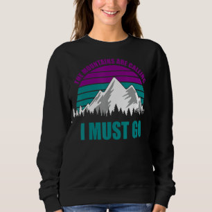 Sudadera Las Montañas Están Llamando Que Debo Ir