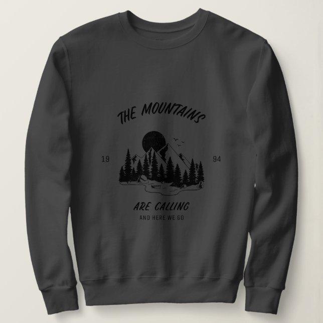 Sudadera Las montañas están llamando y aquí vamos (Anverso del diseño)