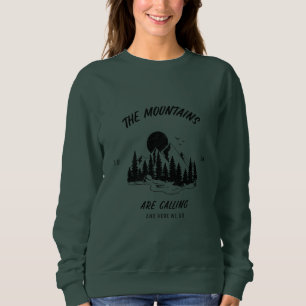 Sudadera Las montañas están llamando y aquí vamos