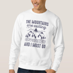 Sudadera Las Montañas Están Llamando Y Debo Ir