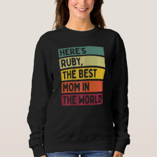 Sudadera Las mujeres aquí son Ruby la mejor mamá del mundo