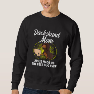 Sudadera Las Mujeres Dachshund Mamá Jesús Nos Hizo El Mejor