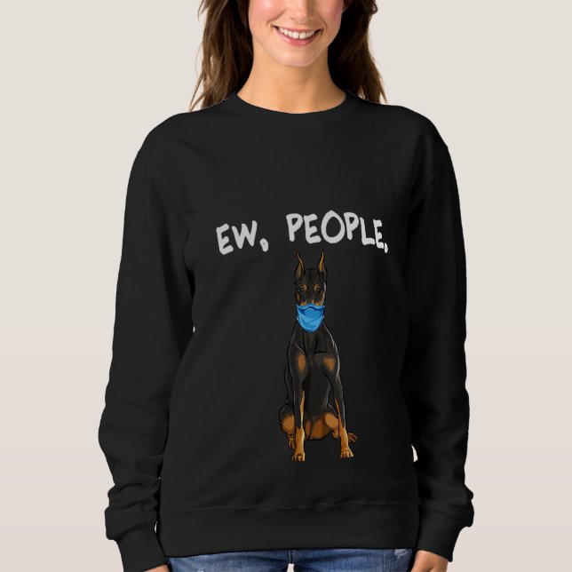 Sudadera Las Mujeres Doberman Pinscher Ew People Perro Usan (Anverso)