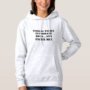 Sudadera Las Mujeres Fuertes Intimidan A Los Niños... Y A L