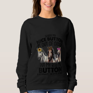Sudadera Las mujeres lamentan que mi botón agradable esté f