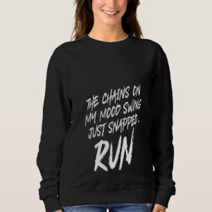 Sudadera Las Mujeres Las Cadenas En Mi Swing De Ánimo Acaba