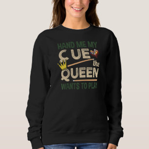 Sudadera Las Mujeres Me Entregan Mi Cue La Reina Quiere Jug