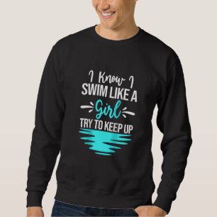 Sudadera Las Mujeres Nadadoras Saben Que Nado Como Chica Tr