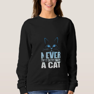 Sudadera Las Mujeres Nunca Tratan De Superponerse A Un Gato